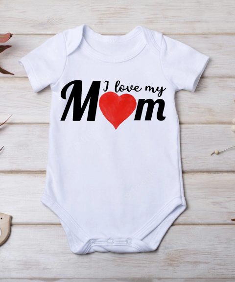 I love my mom gyerek body