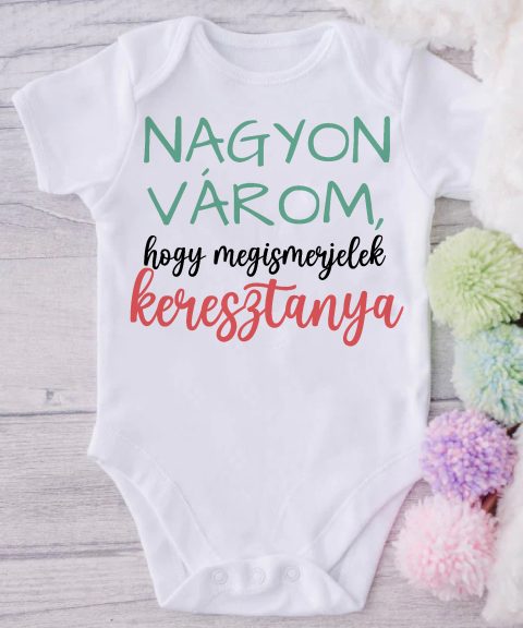 Nagyon várom, hogy megismerjelek Keresztanya gyerek body