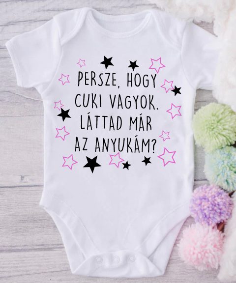 Persze, hogy cuki vagyok. Láttad már az Anyukám? 2 gyerek body