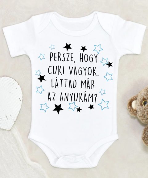 Persze, hogy cuki vagyok. Láttad már az Anyukám? gyerek body