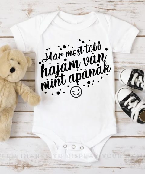 Már most több hajam van mint apának gyerek body