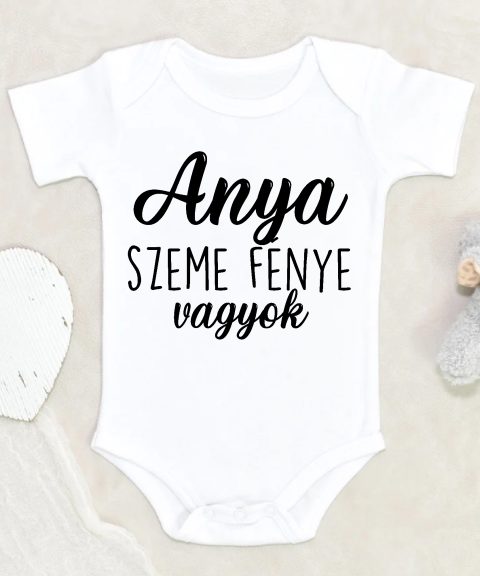 Anya szeme fénye vagyok gyerek body