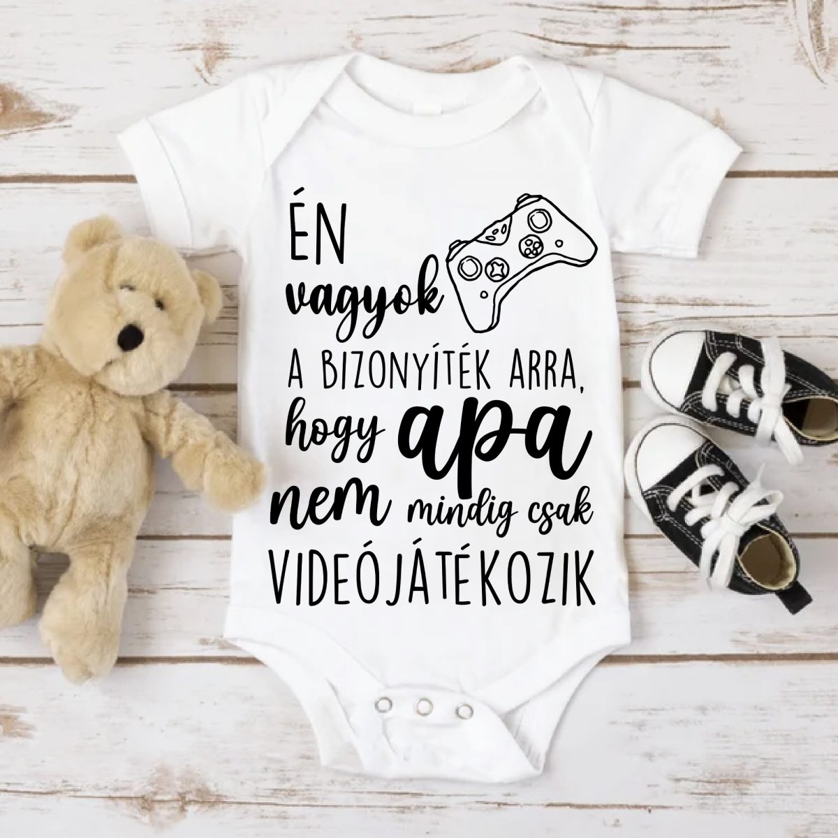 Én vagyok a bizonyíték arra, hogy Apa nem mindig csak videójátékozik gyerek body