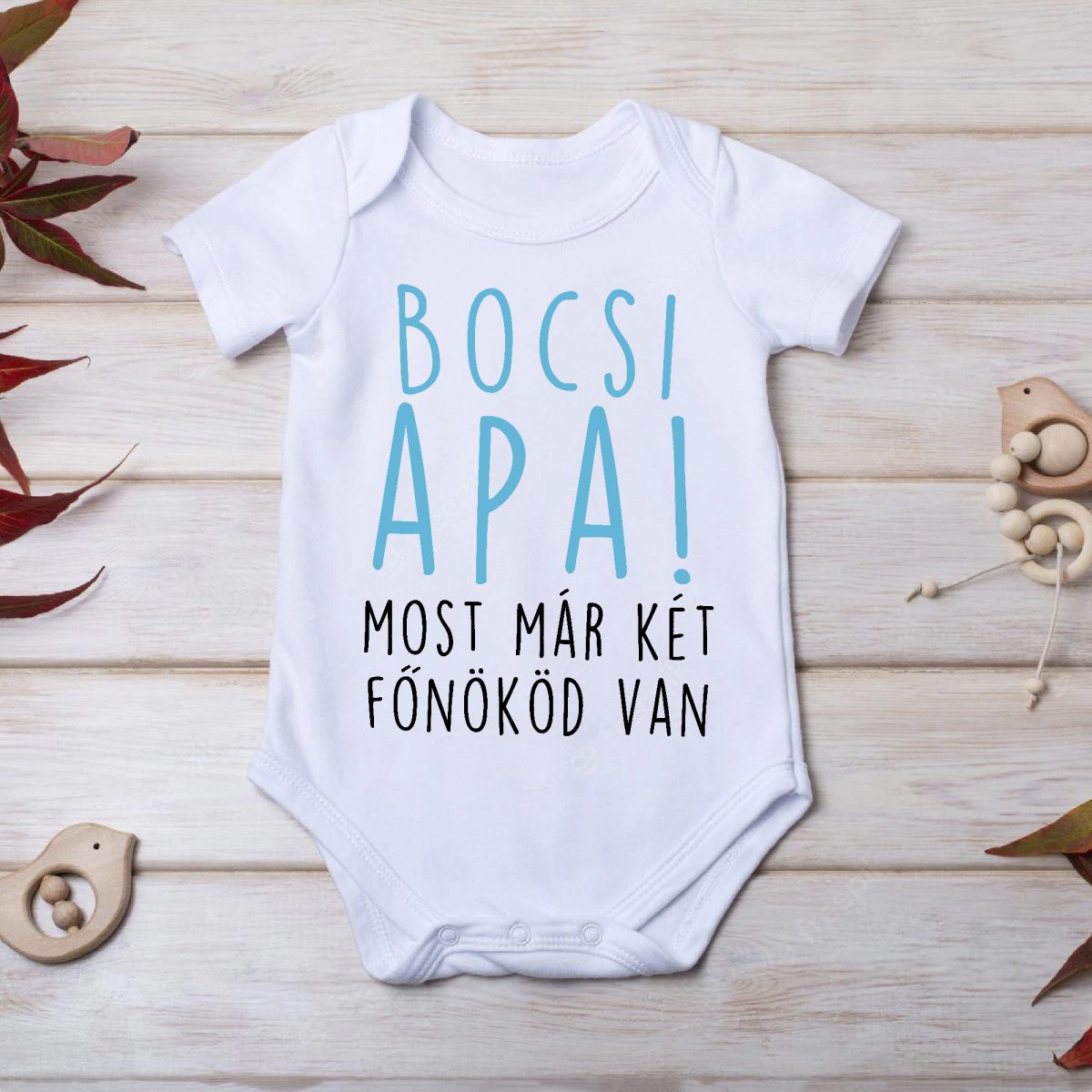 Bocsi apa, most már két főnököd van gyerek body