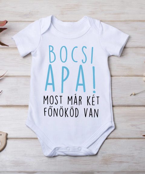 Bocsi apa, most már két főnököd van gyerek body