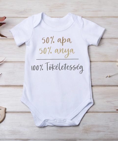 50 százelék apa, 50 százalék anya, 100 százalék tökéletesség gyerek body