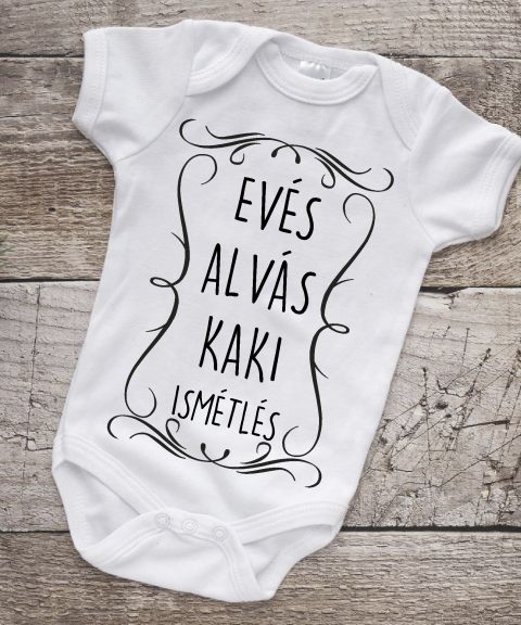 Evés, alvás, kaki, ismétlés gyerek body