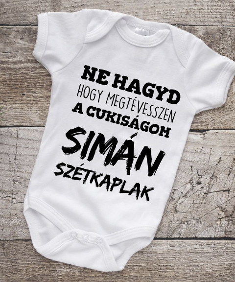 Ne hagyd, hogy megtévesszen a cukiságom gyerek body