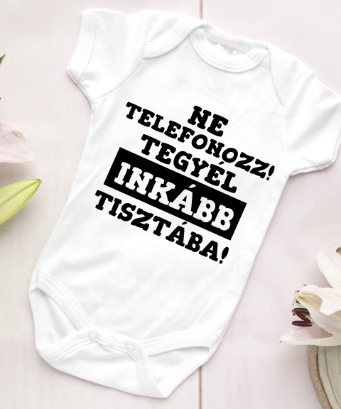 Ne telefonozz! Tegyél inkább tisztába gyerek body