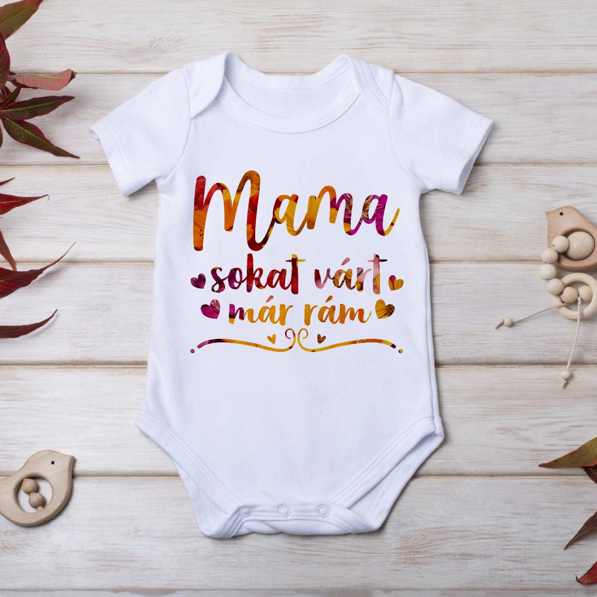 Mama sokat várt már rám gyerek body