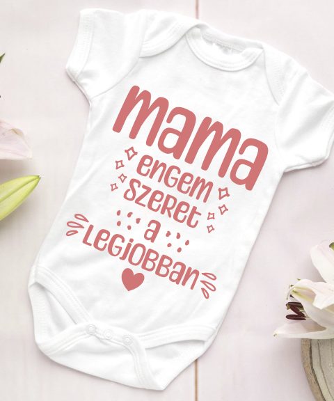 Mama engem szeret a legjobban gyerek body