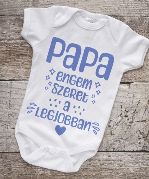 Papa engem szeret a legjobban gyerek body