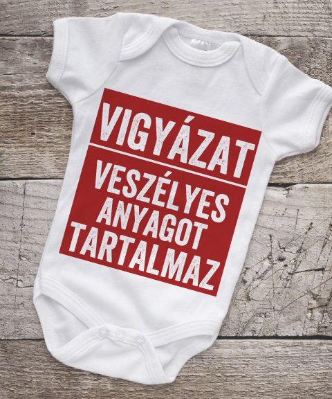 Vigyázat, veszélyes anyagot tartalmaz gyerek body