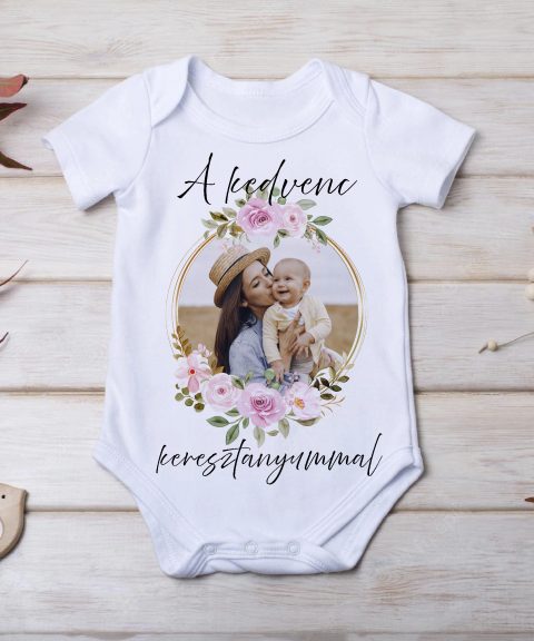 A kedvenc keresztanyummal gyerek body, fényképpel