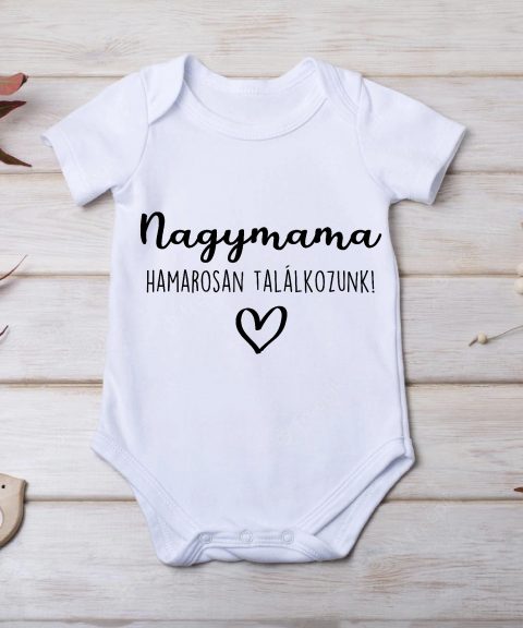 Nagymama hamarosan találkozunk gyerek body