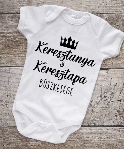 Keresztanya és Keresztapa büszkesége gyerek body