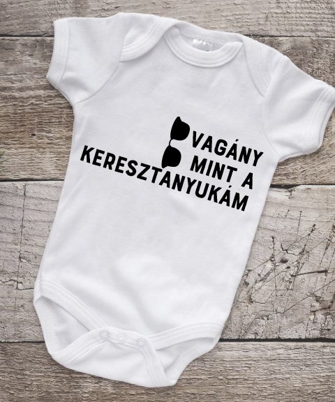 Vagány, mint a Keresztanyukám gyerek body