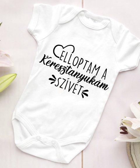 Elloptam a Keresztanyukám szívét gyerek body