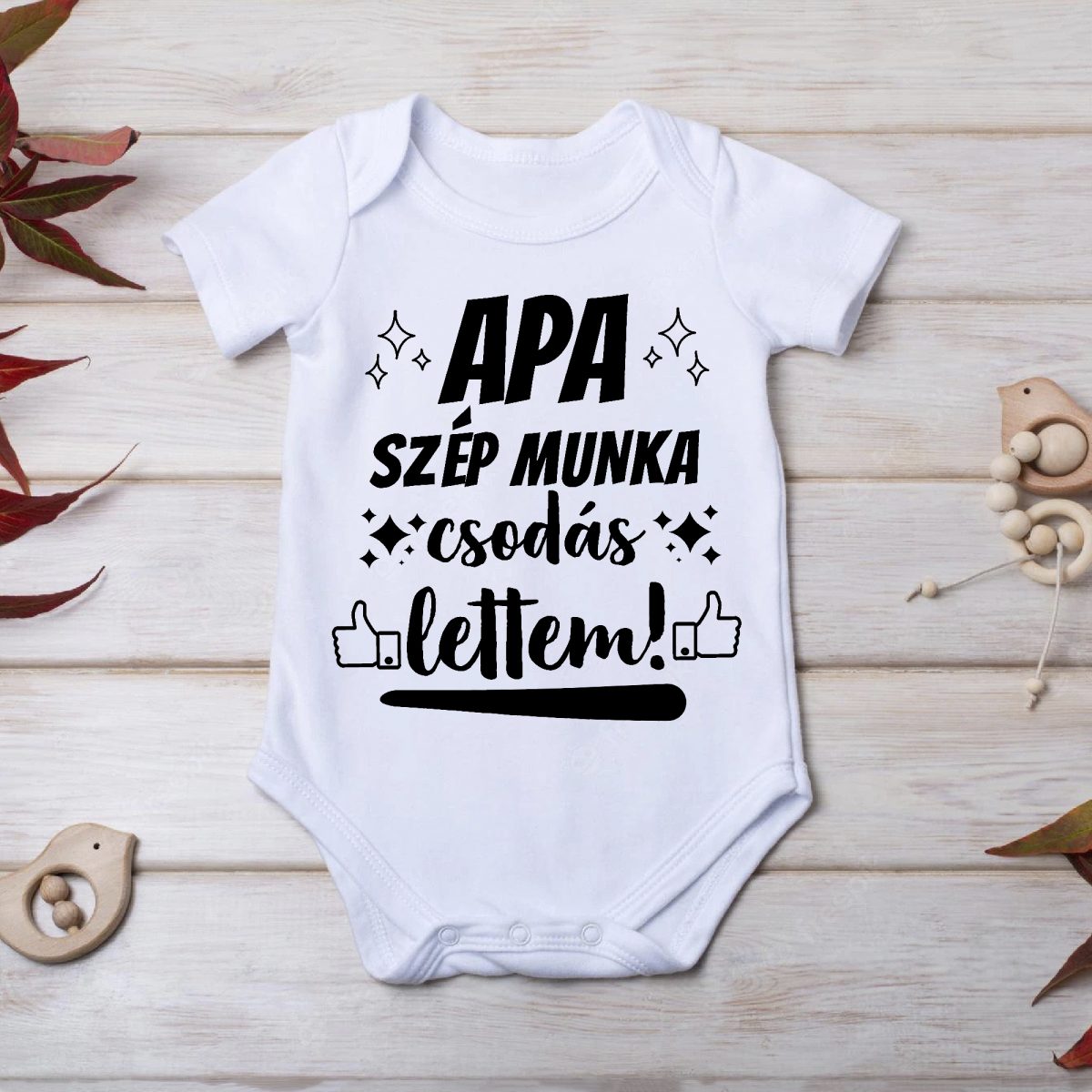 Apa szép munka csodás lettem gyerek body