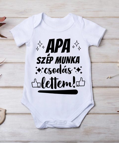 Apa szép munka csodás lettem gyerek body