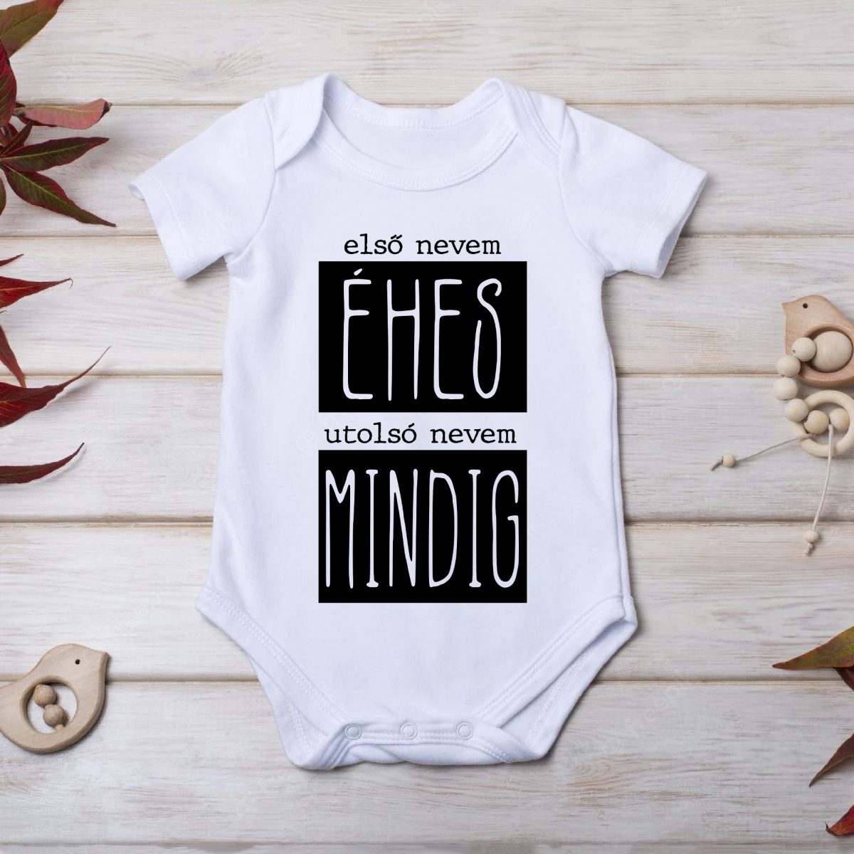 Első nevem éhes, utolsó nevem mindig gyerek body