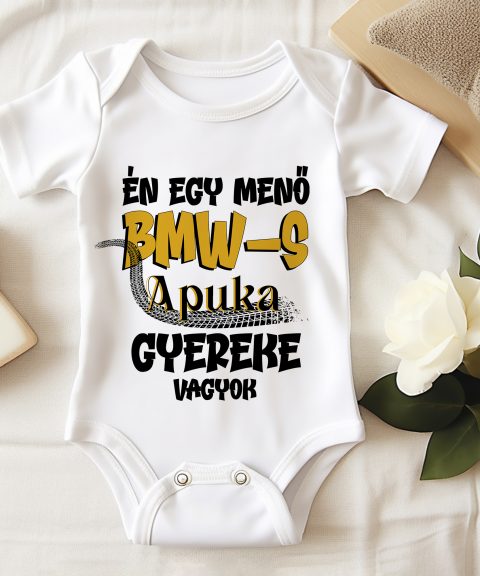 Én egy menő BMW-s Apuka gyereke vagyok gyerek body