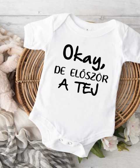 Okay, de először a tej gyerek body