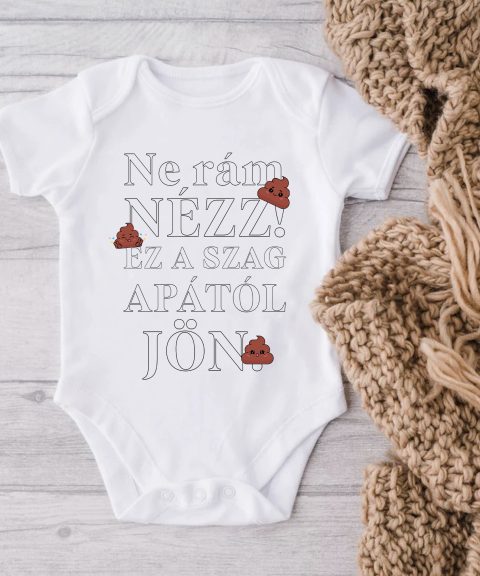 Ne rám nézz, ez a szag Apától jön gyerek body