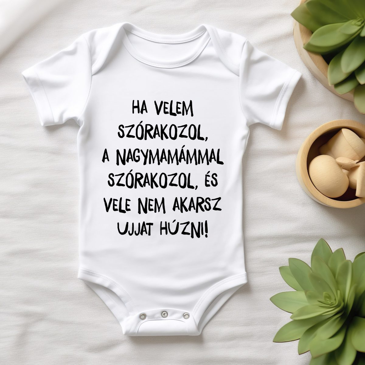 Ha velem szórakozol, a nagymamámmal szórakozol gyerek body