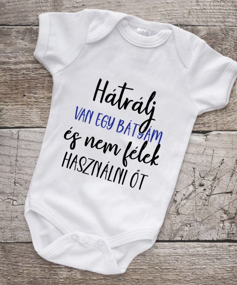 Hátrálj van egy bátyám gyerek body