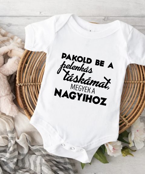 Pakold be a pelenkás táskámat, megyek a nagyihoz gyerek body