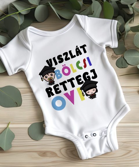 Viszlát bölcsi, rettegj ovi, diplomás kisbabákkal gyerek body