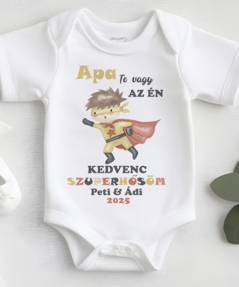 Apa te vagy az én kedvenc szuperhősöm kisfiúval gyerek body, nevekkel, évszámmal