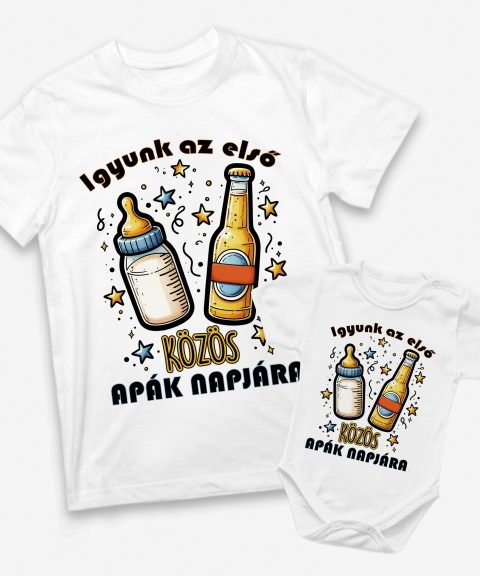 Igyunk az első közös apák napjára Apa-baba páros felső