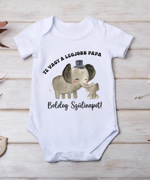 Te vagy a legjobb papa, boldog szülinapot gyerek body, elefántos