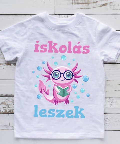 Iskolás leszek póló, szemüveges axolotl-tal