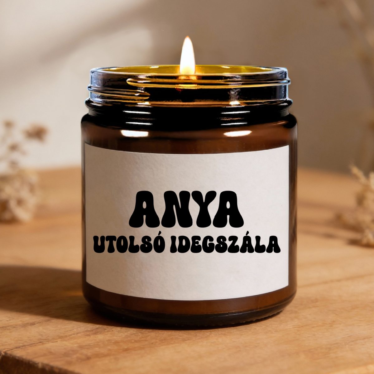 Anya utolsó idegszála gyertya